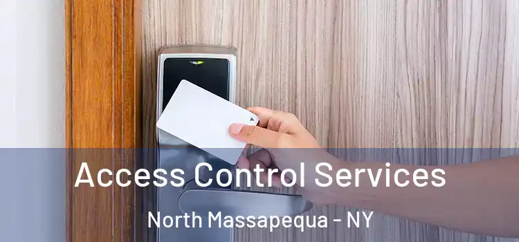 Access Control Services North Massapequa - NY