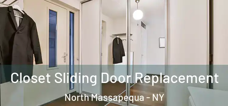  Closet Sliding Door Replacement North Massapequa - NY
