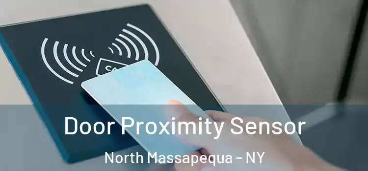  Door Proximity Sensor North Massapequa - NY