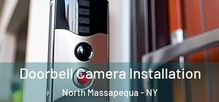  Doorbell Camera Installation North Massapequa - NY