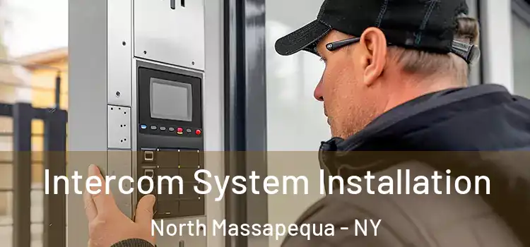  Intercom System Installation North Massapequa - NY