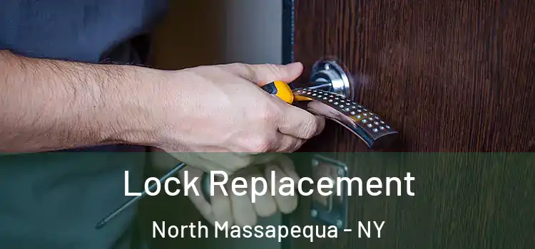 Lock Replacement North Massapequa - NY