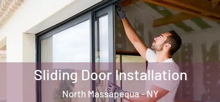 Sliding Door Installation North Massapequa - NY